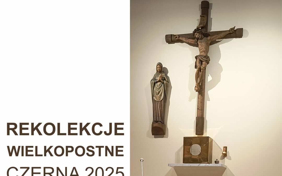 Rekolekcje wielkopostne Czerna